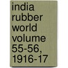 India Rubber World Volume 55-56, 1916-17 by Unknown