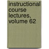 Instructional Course Lectures, Volume 62 by Mark W. Pagano