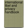 International Libel and Privacy Handbook by Charles J. Glasser