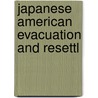 Japanese American Evacuation And Resettl door Dorothy Swaine Thomas Thomas