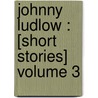 Johnny Ludlow : [Short Stories] Volume 3 door Henry Wood