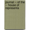 Journal -- Of The -- House Of Representa by United States. Congress. House