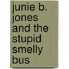 Junie B. Jones and the Stupid Smelly Bus door Mcdonnell