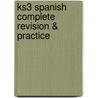 Ks3 Spanish Complete Revision & Practice door Richard Parsons