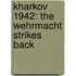 Kharkov 1942: The Wehrmacht Strikes Back