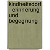 Kindheitsdorf - Erinnerung und Begegnung door Hanns Petillon