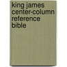 King James Center-column Reference Bible door Zondervan Publishing