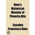 Kino's Historical Memoir Of Pimeria Alta
