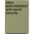 Labor Administration And Social Security