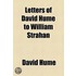 Letters Of David Hume To William Strahan