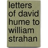 Letters of David Hume to William Strahan door Sac) Hume David (Lecturer In Human Resource Management