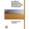 Lexikon Deutscher Dichter Und Prosaisten by Karl Heinrich Jordens