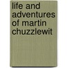 Life And Adventures Of Martin Chuzzlewit door Hablot Knight Browne