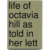 Life Of Octavia Hill As Told In Her Lett door Octavia Hill