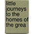 Little Journeys To The Homes Of The Grea