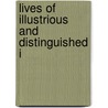 Lives Of Illustrious And Distinguished I door James Wills