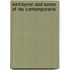 Lord Byron and Some of His Contemporarie