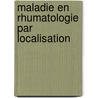 Maladie En Rhumatologie Par Localisation door Source Wikipedia