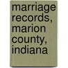 Marriage Records, Marion County, Indiana door Marion County Clerk'S. Office