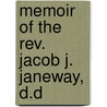 Memoir of the Rev. Jacob J. Janeway, D.D door Thomas Leiper Janeway