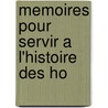 Memoires Pour Servir A L'Histoire Des Ho door Jean-Pierre Nicron