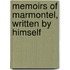 Memoirs Of Marmontel, Written By Himself