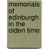 Memorials of Edinburgh in the Olden Time