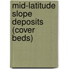 Mid-Latitude Slope Deposits (Cover Beds) door Arno Kleber