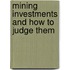 Mining Investments And How To Judge Them