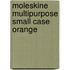 Moleskine Multipurpose Small Case Orange