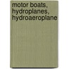 Motor Boats, Hydroplanes, Hydroaeroplane door Thomas Herbert Russell