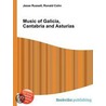 Music of Galicia, Cantabria and Asturias door Ronald Cohn