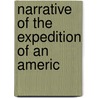 Narrative Of The Expedition Of An Americ by Matthew Calbraith Perry
