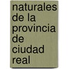 Naturales de La Provincia de Ciudad Real by Fuente Wikipedia