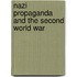 Nazi Propaganda And The Second World War