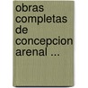 Obras Completas de Concepcion Arenal ... by ConcepcióN. Are De Carrasco