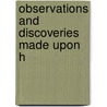 Observations And Discoveries Made Upon H by Tienne-Guillaume La Fosse
