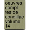Oeuvres Compl Tes de Condillac Volume 14 door Etienne Bonnot de Condillac