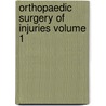 Orthopaedic Surgery of Injuries Volume 1 door Robert Jones