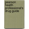 Pearson Health Professional's Drug Guide door Margaret T. Shannon