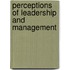Perceptions of Leadership and Management
