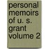 Personal Memoirs Of U. S. Grant Volume 2