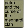 Petro and the Curse of the Megnardi Clan door B. Y George