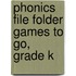 Phonics File Folder Games to Go, Grade K