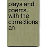Plays And Poems. With The Corrections An by Shakespeare William Shakespeare