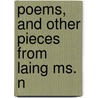 Poems, And Other Pieces From Laing Ms. N by Alexander Montgomery