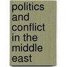 Politics And Conflict In The Middle East door Authors Various