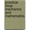 Practical Shop Mechanics and Mathematics door Larry Johnson