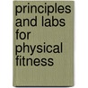 Principles and Labs for Physical Fitness by Wener W.K. Hoeger