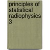 Principles of Statistical Radiophysics 3 by Yurii A. Kravtsov
